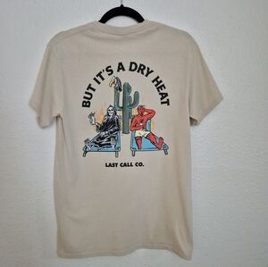 Beige Graphic T-Shirt Last Call Co. But Its A Dry Heat Womens Size Small